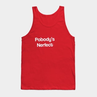 Pobody's Nerfect Slightly Tilted The Good Place Tank Top